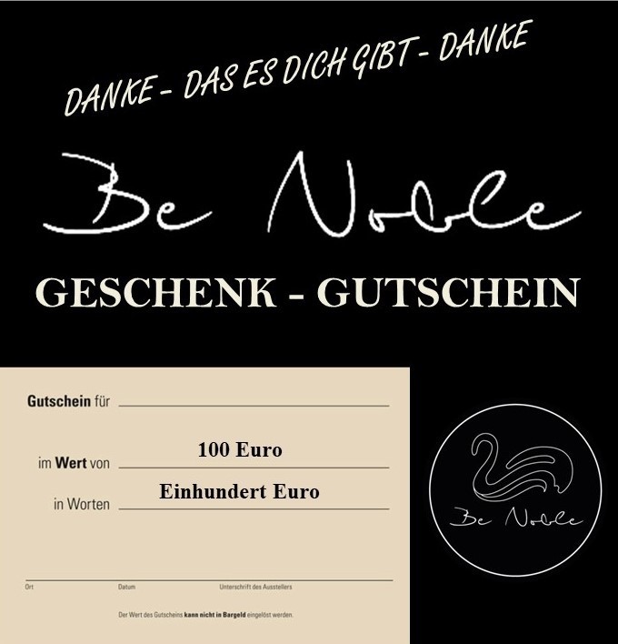 BE NOBLE GESCHENK-GUTSCHEIN - 100 Euro  -